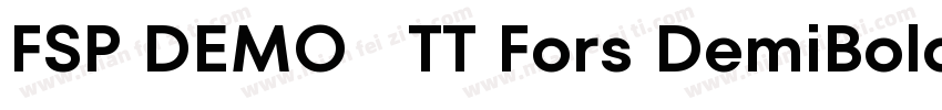 FSP DEMO   TT Fors DemiBold字体转换